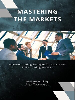 cover image of Mastering the Markets